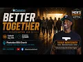 Better Together LIVE 1st Service