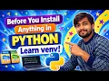 Why Every Python Beginner Must Learn venv First