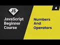 JavaScript Tutorial Numbers and Operators Part 4