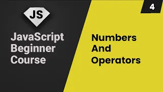JavaScript Tutorial Numbers and Operators Part 4
