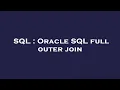 SQL Oracle SQL full outer join