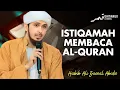 Download Lagu Al-Quran Dapat Mengubah Keadaan Seseorang Kepada Lebih Baik | Habib Ali Zaenal Abidin Al Hamid