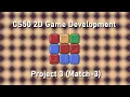 CS50 2D Project 3 Match-3 Showcase