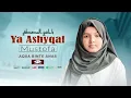 Ya Ashyqal Mustafa - Aqsa Binte Anas | يا عاشق المصطفى | Heaven Tune
