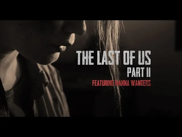 The Last of Us Part 2 - Through The Valley - Manna Wanders (Graphic content)