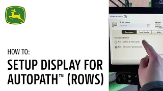 How to Setup your Display for AutoPath Rows John Deere