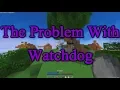 The Problem With Watc og