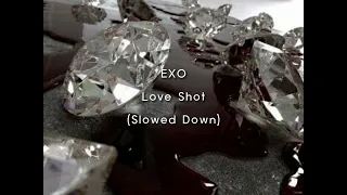 Download EXO-Love Shot (Slowed Down) MP3