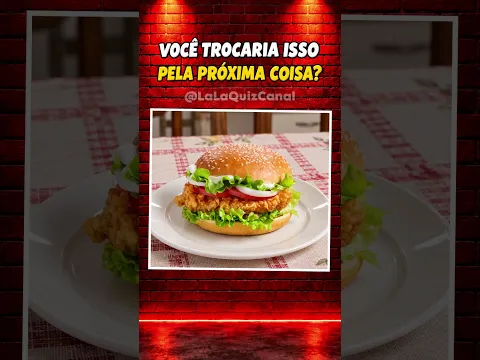 Trocaria pelo próximo? #18