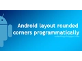 Android custom layout rounded corners programmatically Android Studio Tutorial