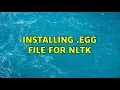 Installing egg file for NLTK