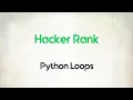 2 Python Loops Python Hacker Rank Code Initiative