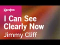 Download Lagu I Can See Clearly Now - Jimmy Cliff | Karaoke Version | KaraFun