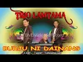 Download Lagu Trio lamtama - Burju Ni Dainang - (Official Music Video)