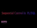 Sequential Control In PLSQL by GOTo Statement1