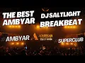 Download Lagu THE BEST OF AMBYAR BECAK BREAKBEAT 2025 || DJ SALTLIGHT REMIX || AMBYAR SUPERCLUB #ambyar #breakbeat