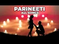 Download Lagu Parineeti - All Songs | S-2 Jukebox