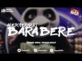Download Lagu DJ BARA BERE - ALEX FERARRI (BOOTLEG ENAFF) imamsidik 2024!!