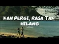 Lagu Kau Pergi, Rasa Tak Hilang – Adelique | Lagu Galau Sedih 2025 | Official Lyric Video