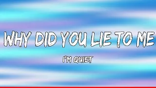 why did you lie to me lyrics im quiet