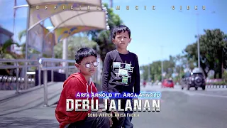 arfa arnold ft arga arnold debu jalanan official musik vidio 