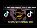Download Lagu Dj main jangan ragu jangan bikin malu Dj viral tiktok 2023