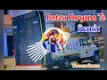 Download Lagu Bateu Haryane Te Dj Remix Masoom Sharma | Esi Entry Mari Sari Gaal Likad Ka Dekhe Thi Dj Choudhary