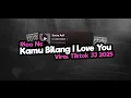 Download Lagu DJ KAMU BILANG I LOVE YOU VIRAL TIKTOK DJ Cino Rioo Nc