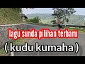 Download Lagu LAGU POP SUNDA LAWAS PILIHAN TERBARU-kudu kumaha@ShabrinaVlog