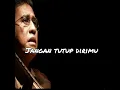 Download Lagu Iwan Fals _ Jangan tutup Dirimu  ( Lirik )