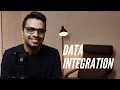 What is Data Integration and who are all involved in the process