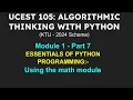 A T P Module 1 Part 7 Using the math module ESSENTIALS OF PYTHON PROGRAMMING Module 1