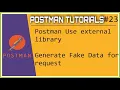 23 Postman How to use fake data for API request