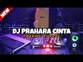 Lagu DJ PRAHARA CINTA - NAZILA FONNA REMIX SLOW FULL BASS (DJ CAKEP REMIX)