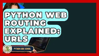 Python Web Routing Explained URLs - Python Code School