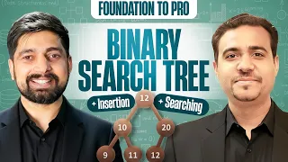 11 What is BST Insertion and Searching in BST