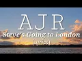 Download Lagu AJR - Steve's Going to London (lyrics)