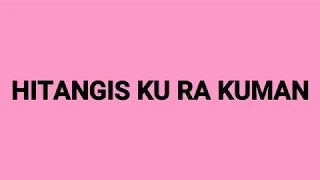 tausug song hitangis ku ra kuman lyrics