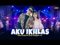 Download Lagu DIKE SABRINA Feat. BANGKIT YU - AKU IKHLAS | Feat. BINTANG FORTUNA (Official Music Video)