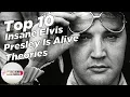 Top 10 Insane Elvis Presley Is Alive Theories Elvis Conspiracy Theories