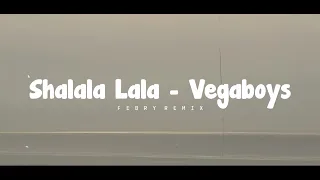 shalala lala vegaboys new remix tik tok version bootleg febry remix 2025