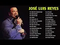 José Luis Reyes Sus Mejores Canciones - 2 horas de música cristiana - 30 Grandes Exitos