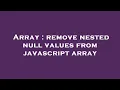 Array remove nested null values from javascript array