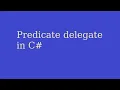 C Predicate Delegate