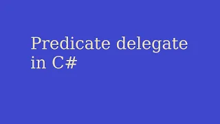 C Predicate Delegate