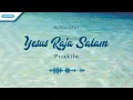 Download Lagu Yesus Raja Salam - Priskila (audio only)