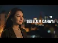 Sebelum Cahaya - Letto | Cover by Aini