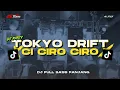 Download Lagu DJ TOKYO DRIFT X CI CIRO CIRO FULL BASS - AK STYLE