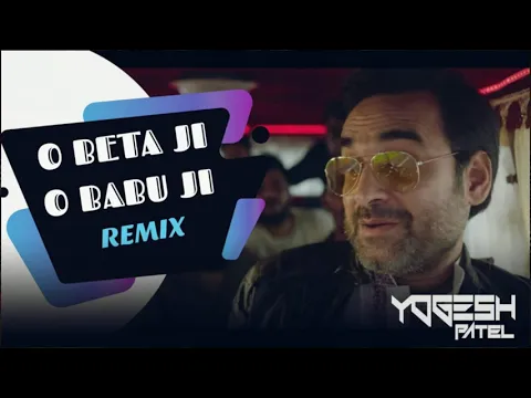 Download MP3 O Beta Ji O Babuji  (Remix) - Yogesh Patel