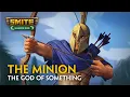 SMITE - God Reveal The Minion The God of Something